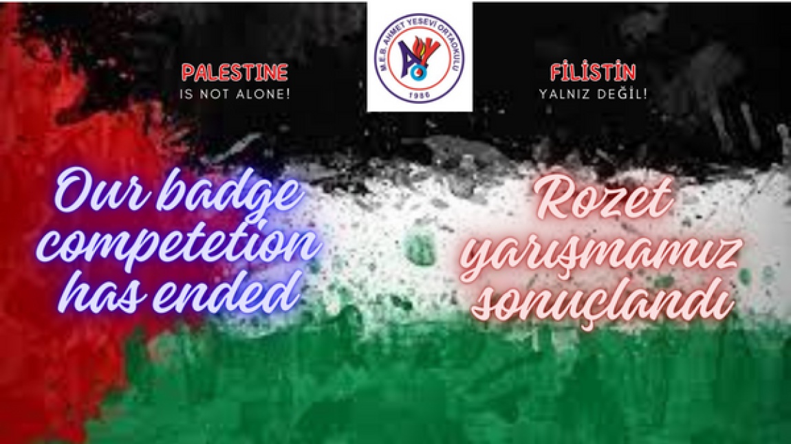 Filistin konulu rozet yarışmamız sonuçlandı - Our badge competition on Palestine has concluded